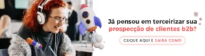 Ja-pensou-em-terceirizar-a-prospeccao-de-clientes-B2B-1536x418